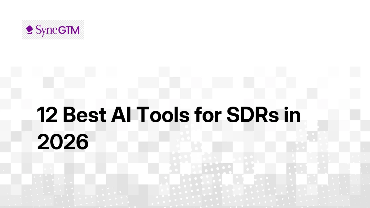 12 Best AI Tools for SDRs in 2026 (Tested and Ranked)