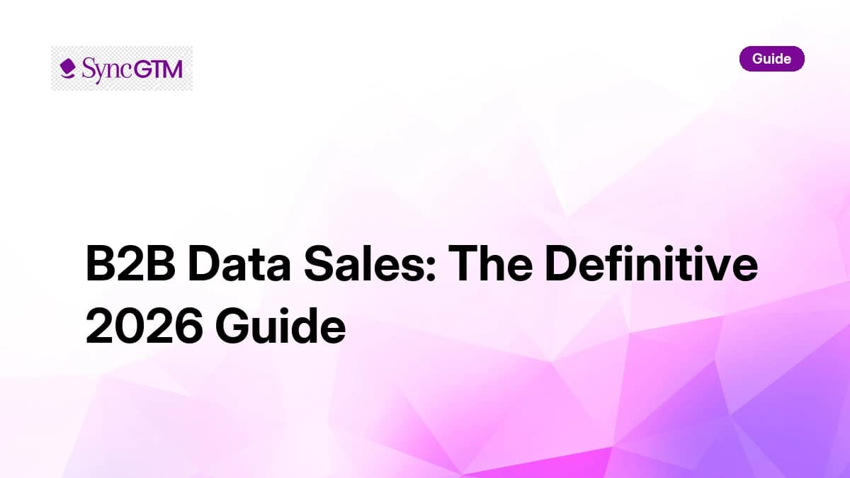 B2B data sales guide — how data drives B2B pipeline in 2026
