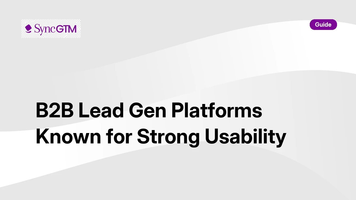 B2B lead generation and sales intelligence platforms known for strong usability — 2026 guide