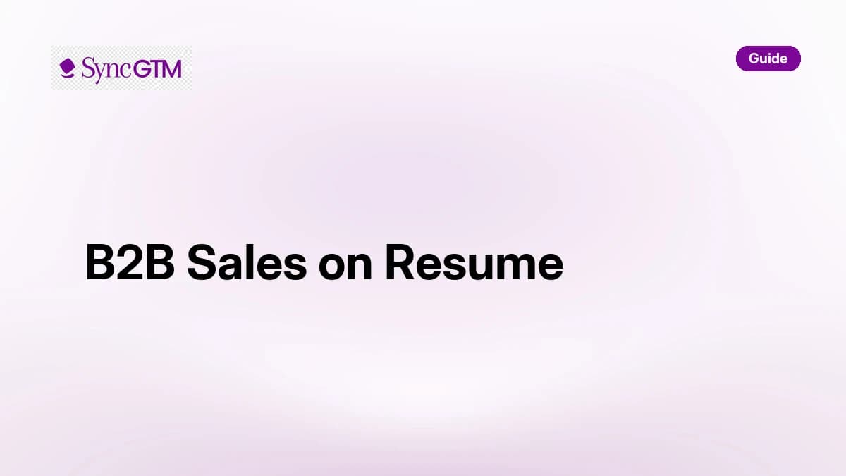 How to List B2B Sales on Your Resume (2026 Examples and Templates)