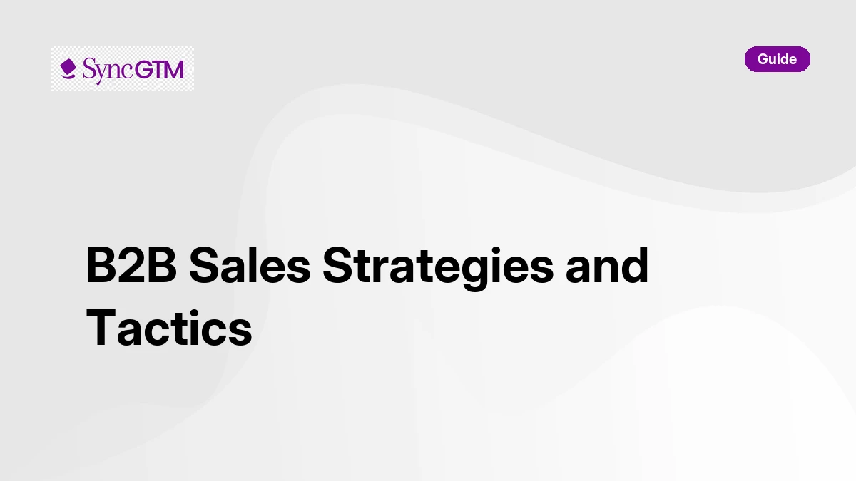 15 B2B Sales Strategies and Tactics That Actually Work in 2026