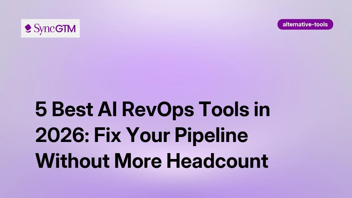5 Best AI RevOps Tools in 2026: Fix Your Pipeline Without More Headcount