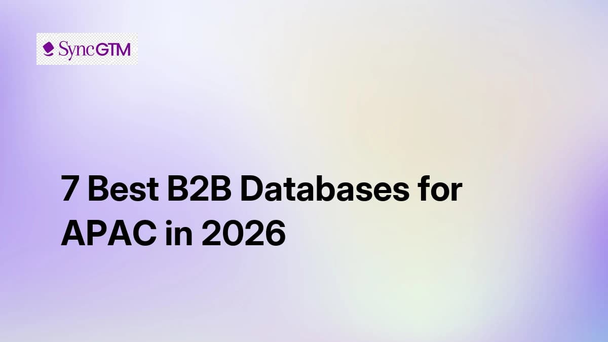 7 Best B2B Databases for APAC in 2026 (Coverage Deep Dive)