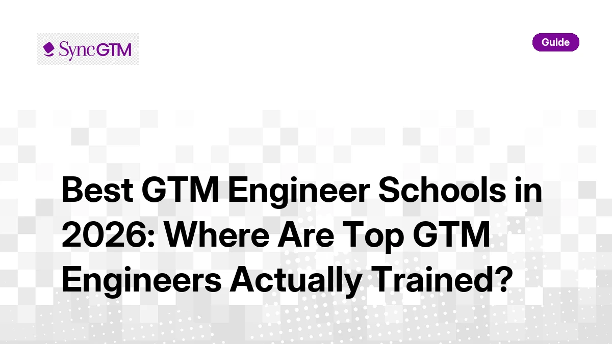 Best GTM Engineer Schools in 2026: Where Are Top GTM Engineers Actually Trained?