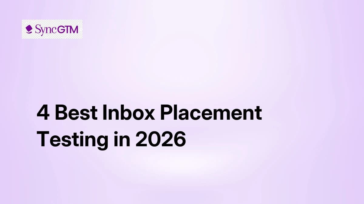 Best inbox placement testing tools in 2026 — ranked comparison guide by SyncGTM