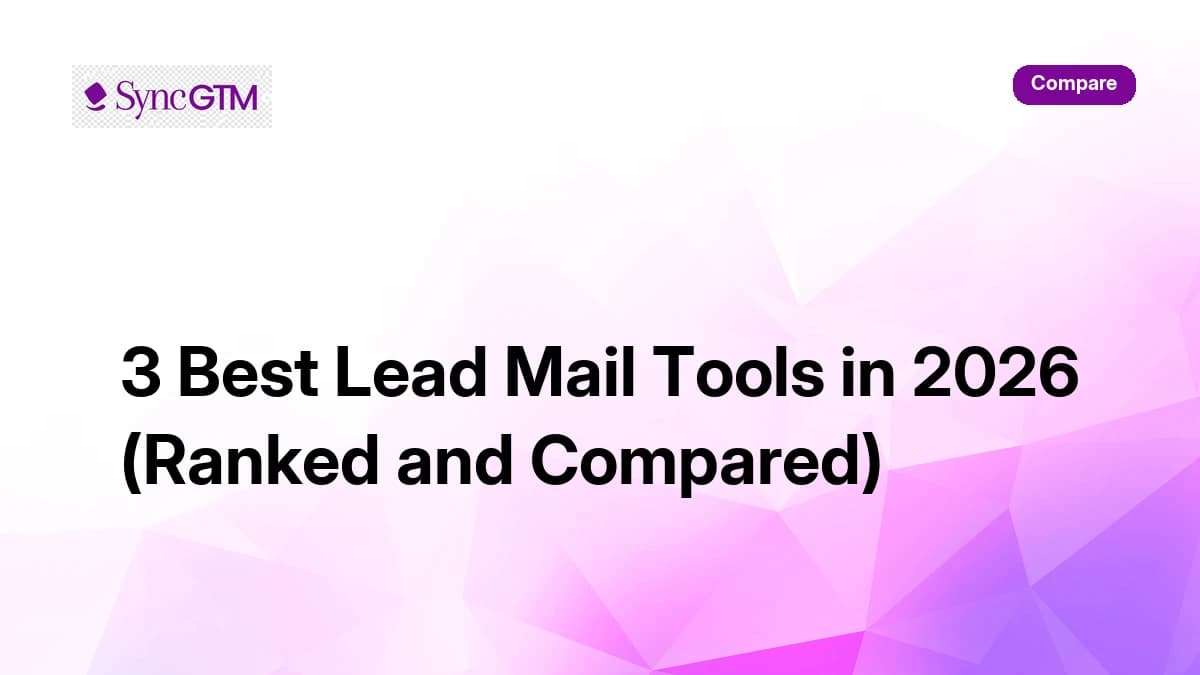 Best lead mail tools in 2026 — ranked comparison of SyncGTM, Apollo.io, and Hunter.io