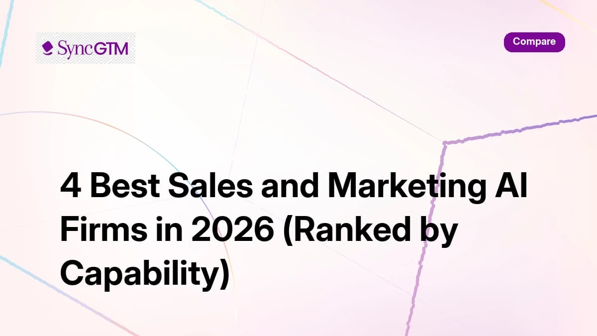 4 Best Sales and Marketing AI Firms in 2026 (Ranked by Capability)