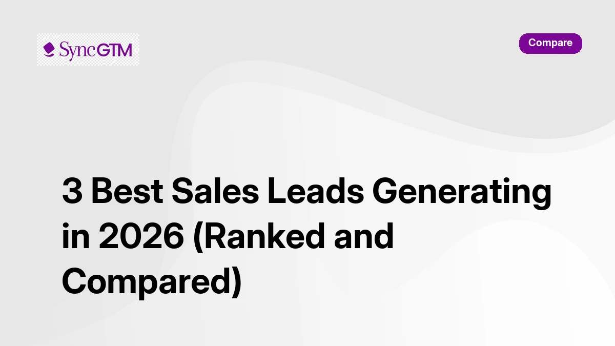 Best sales leads generating tools in 2026 — ranked comparison of SyncGTM, Apollo, and ZoomInfo