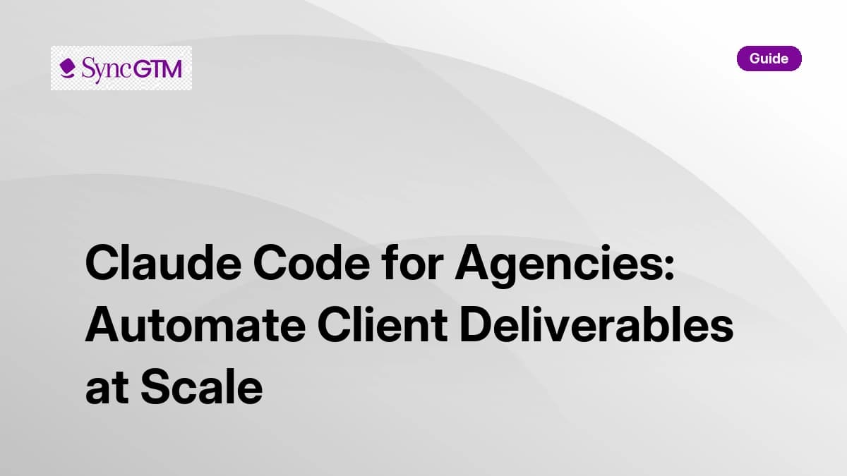 Claude Code for agencies — automate client deliverables at scale in 2026