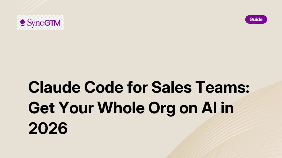 Claude Code for sales teams — deploy AI across your whole org in 2026