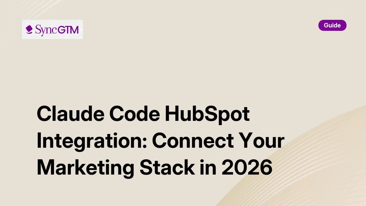 Claude Code HubSpot Integration: Connect Your Marketing Stack in 2026