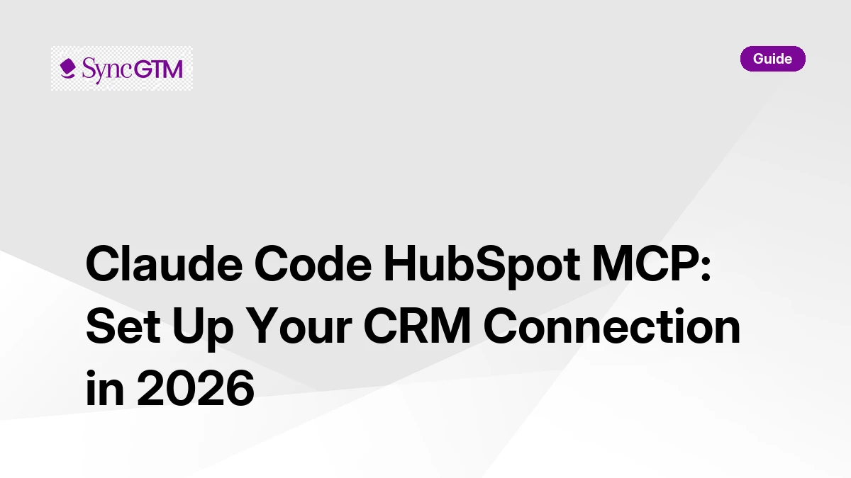 Claude Code HubSpot MCP: Set Up Your CRM Connection in 2026