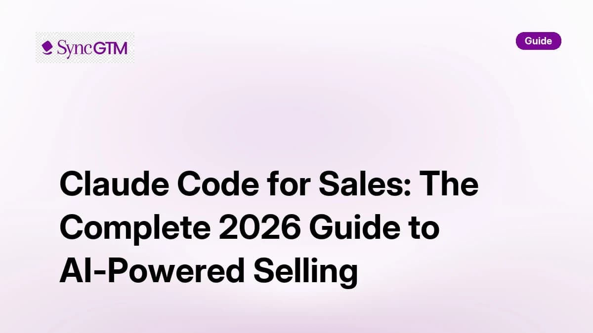 Claude Code for Sales: The Complete 2026 Guide to AI-Powered Selling