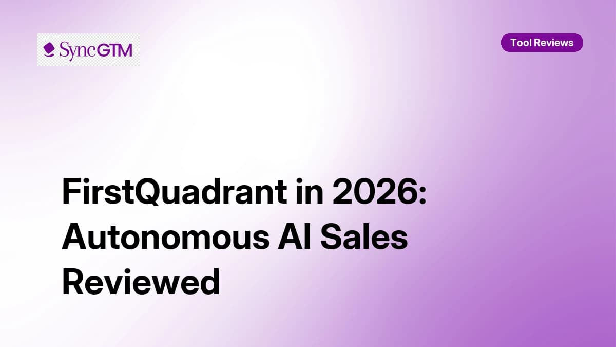 FirstQuadrant review 2026 — autonomous AI sales platform pricing breakdown and SyncGTM comparison