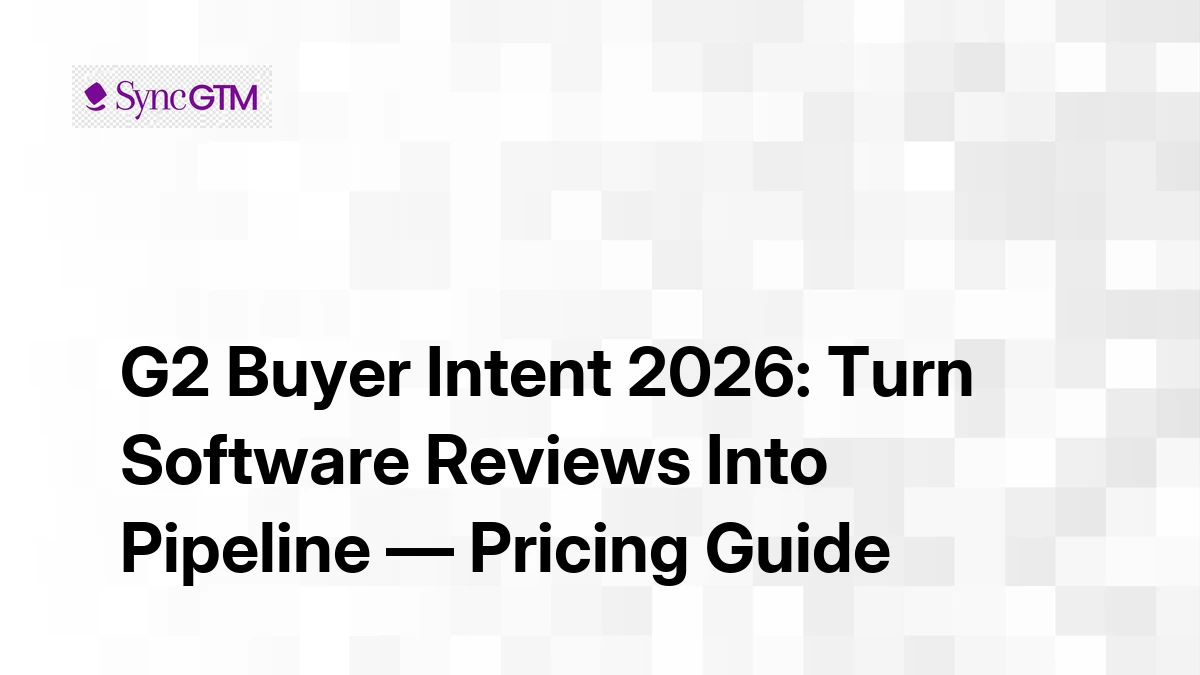 G2 Buyer Intent 2026: Turn Software Reviews Into Pipeline — Pricing Guide