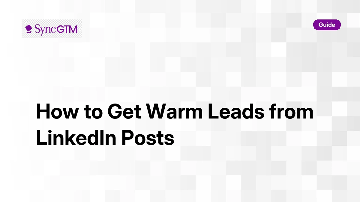 How to Get Warm Leads from LinkedIn Posts (40 Demos in 2 Weeks)