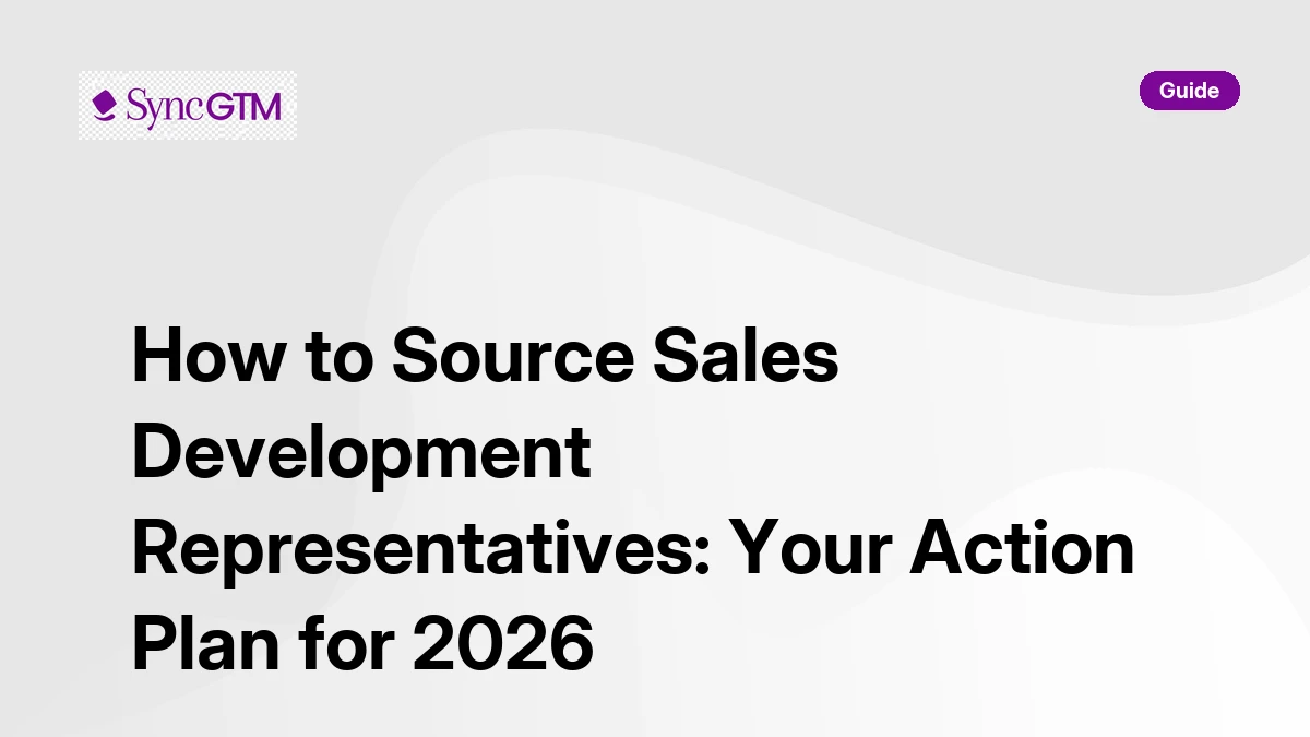 How to source sales development representatives — action plan for 2026