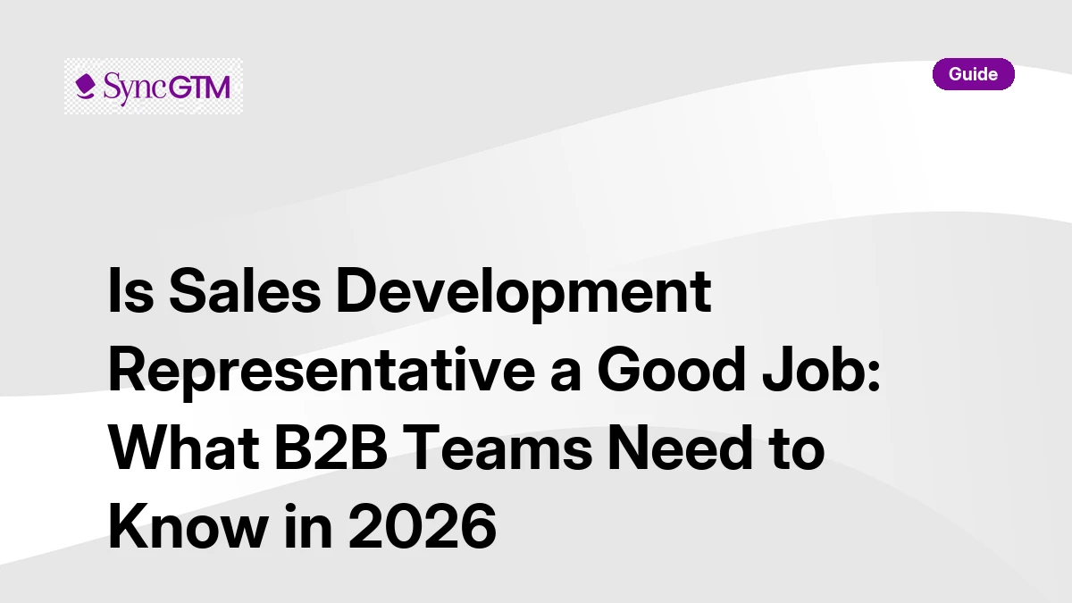 Is sales development representative a good job — career guide for B2B teams