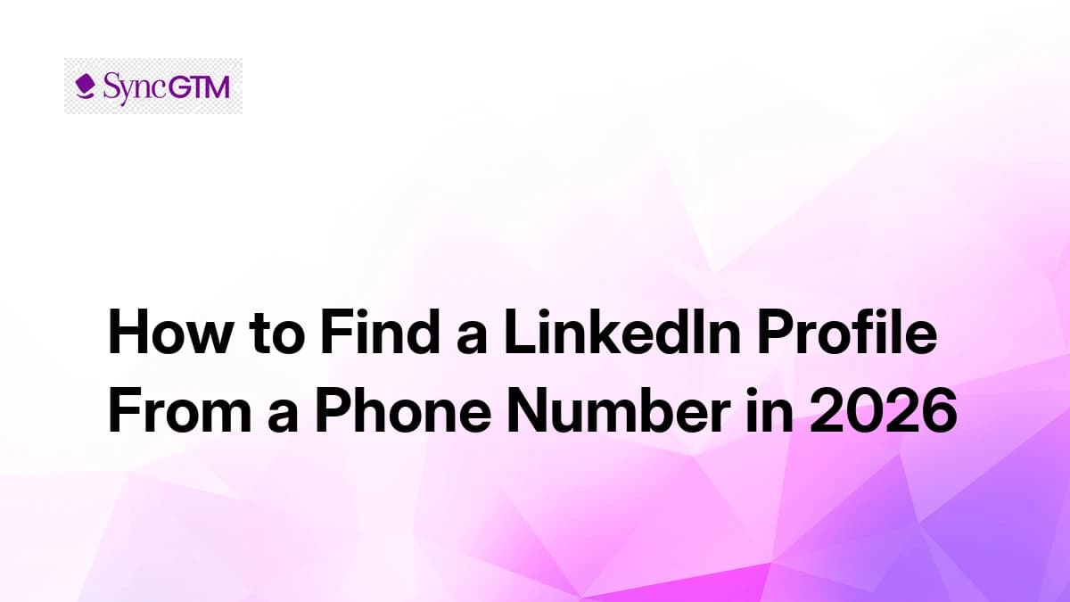 How to Find Someone's LinkedIn Profile From a Phone Number in 2026