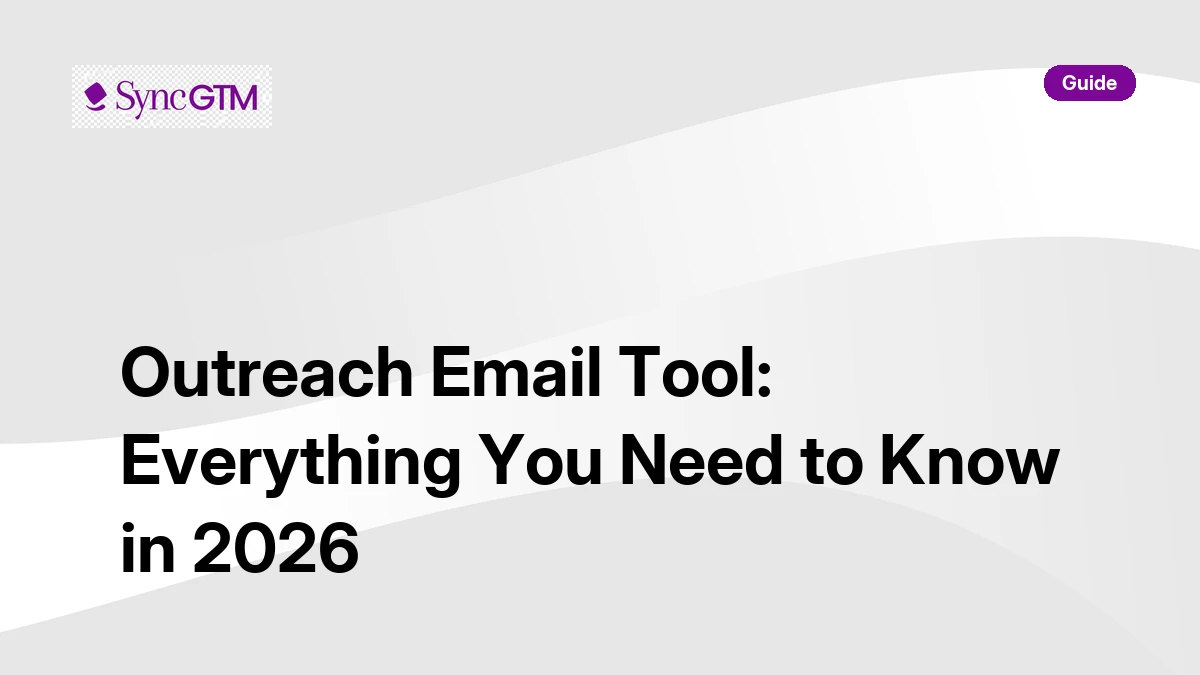 Outreach Email Tool: Everything You Need to Know in 2026