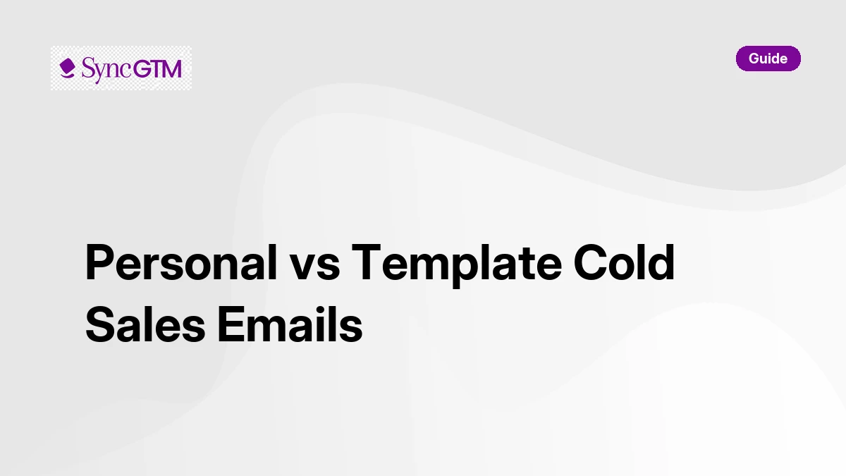 Personal vs template cold sales emails — which wins in 2026