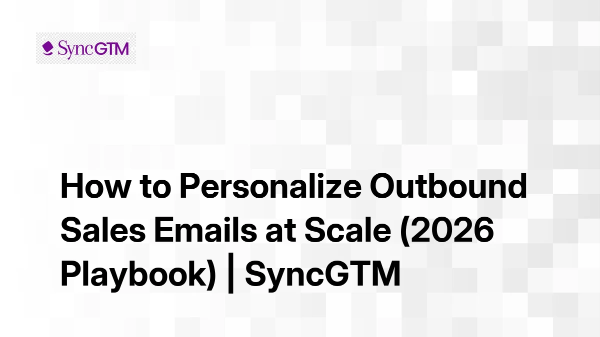 Personalize outbound sales emails — smart strategies for B2B teams