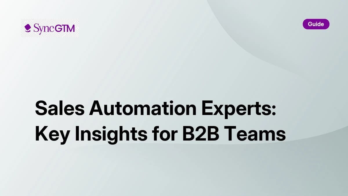 Sales automation experts guide for B2B teams — SyncGTM