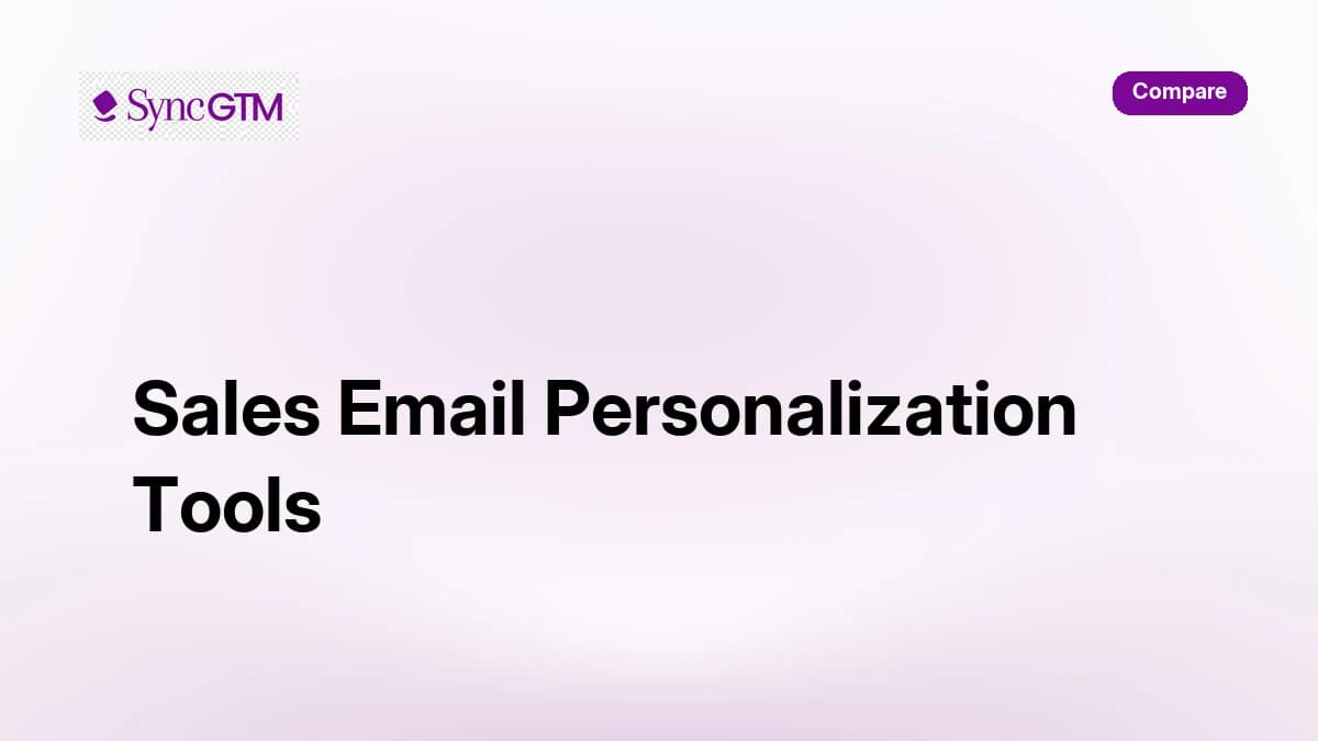 Sales email personalization tools ranked by reply lift in 2026 — SyncGTM guide