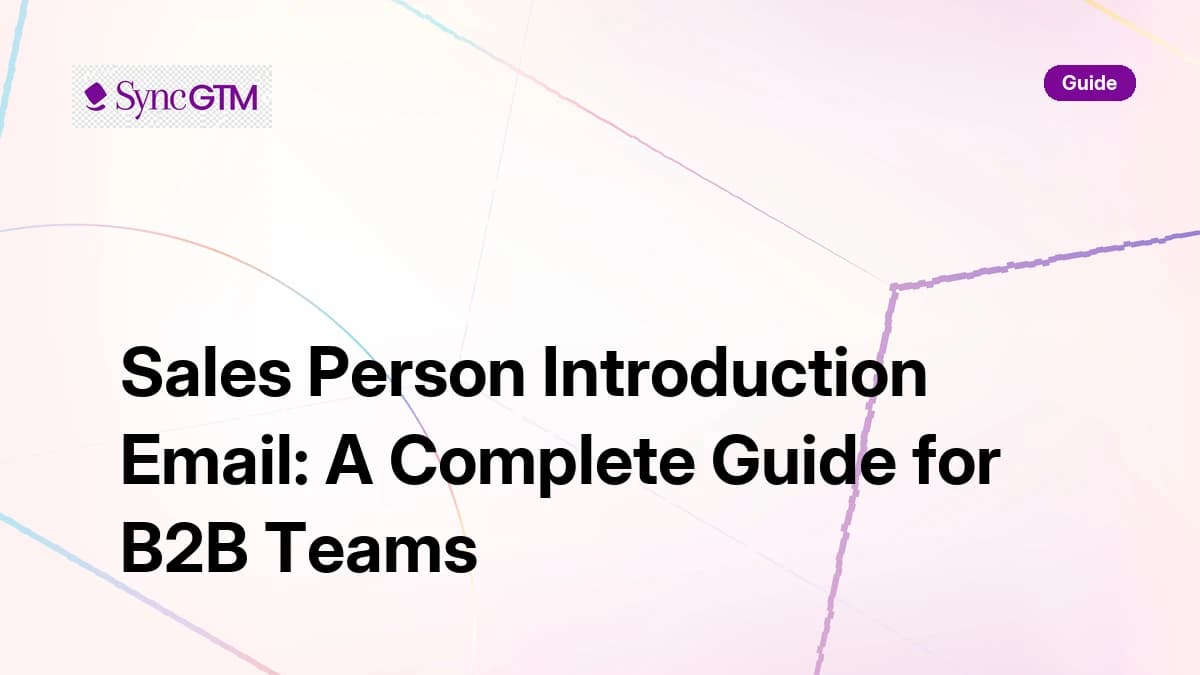 Sales Person Introduction Email: A Complete Guide for B2B Teams
