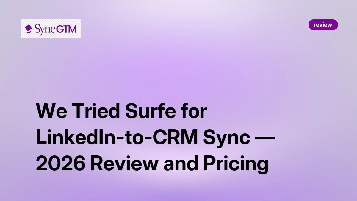 Surfe Review 2026 — LinkedIn-to-CRM Sync, Pricing and Honest Verdict