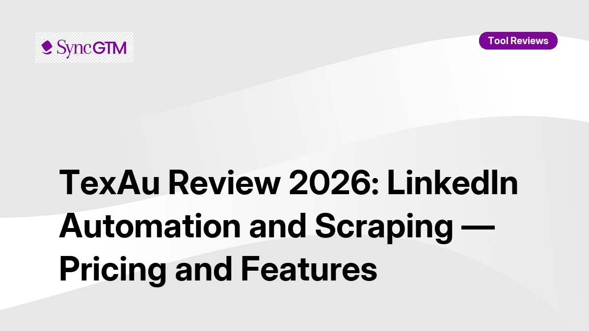 TexAu Review 2026: LinkedIn Automation & Scraping — Pricing & Features