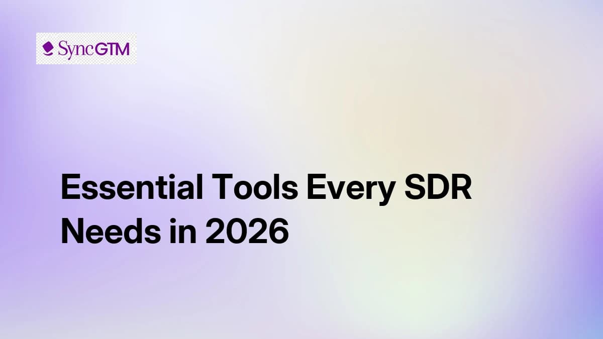 Essential Tools Every SDR Needs in 2026 (Complete Sales Stack Guide)