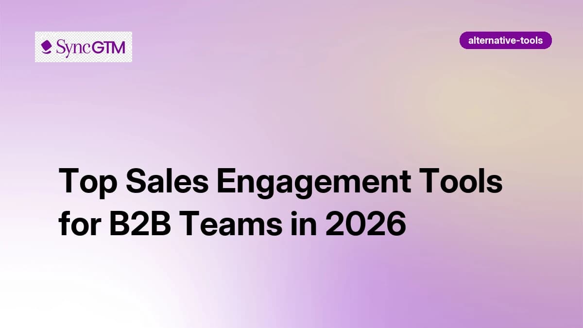 Top 7 Sales Engagement Tools in 2026 (Feature-by-Feature Breakdown)