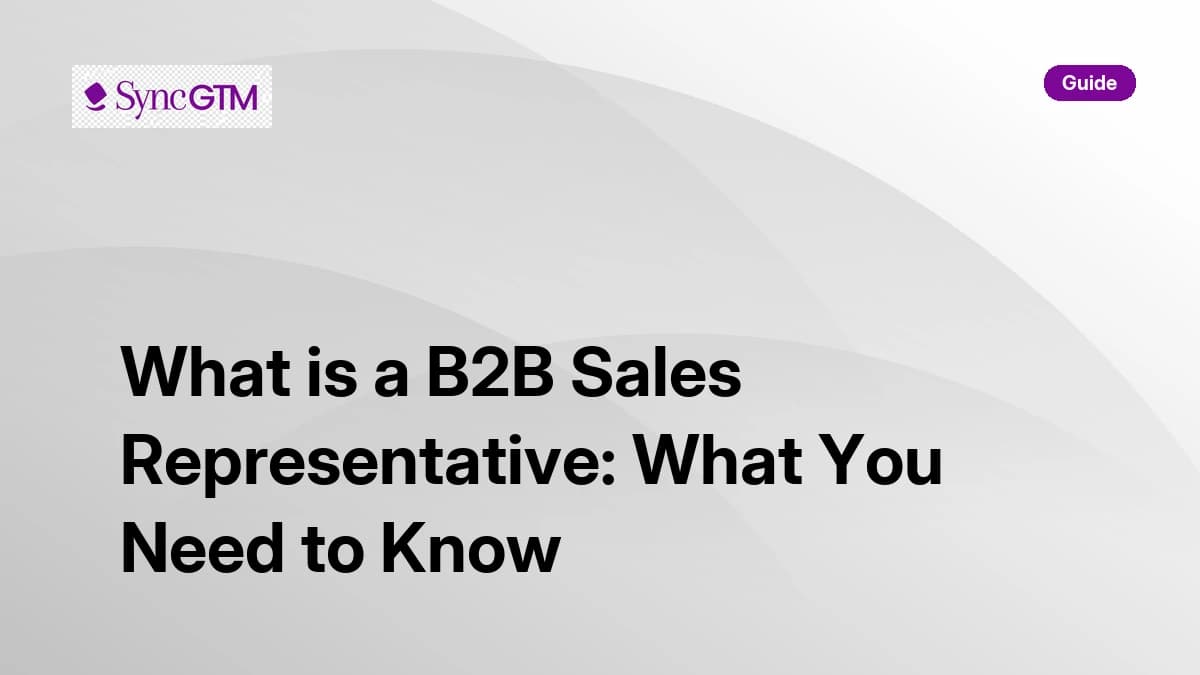 What is a B2B sales representative — role, skills, and salary guide