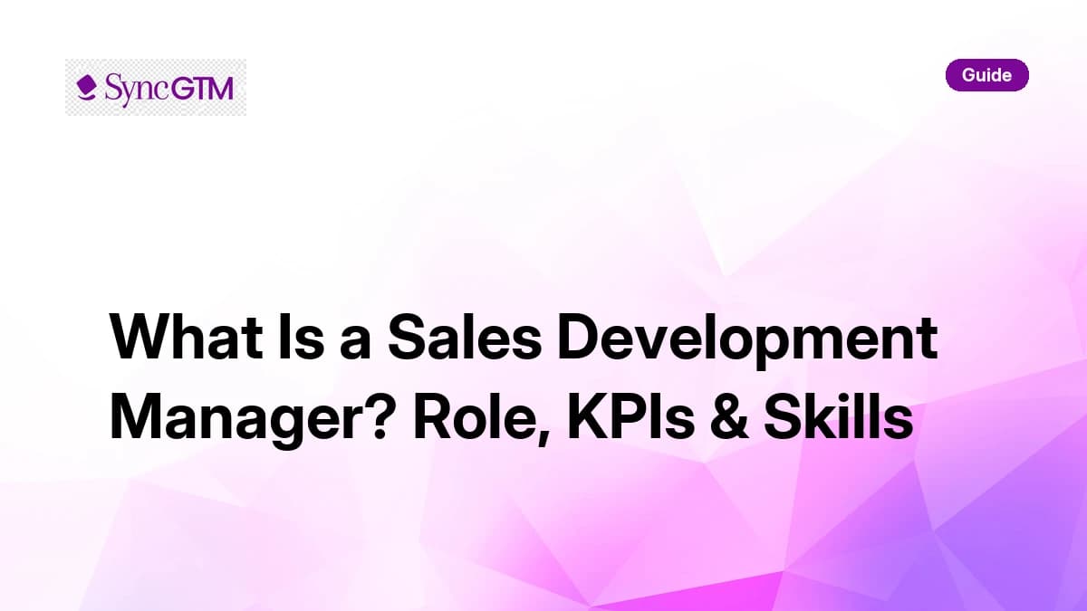 What is a sales development manager — role, KPIs, and skills overview