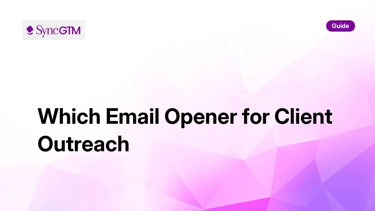 Which Email Opener Should You Use for Client Outreach: First Name, Hello, or Sales? (2026)