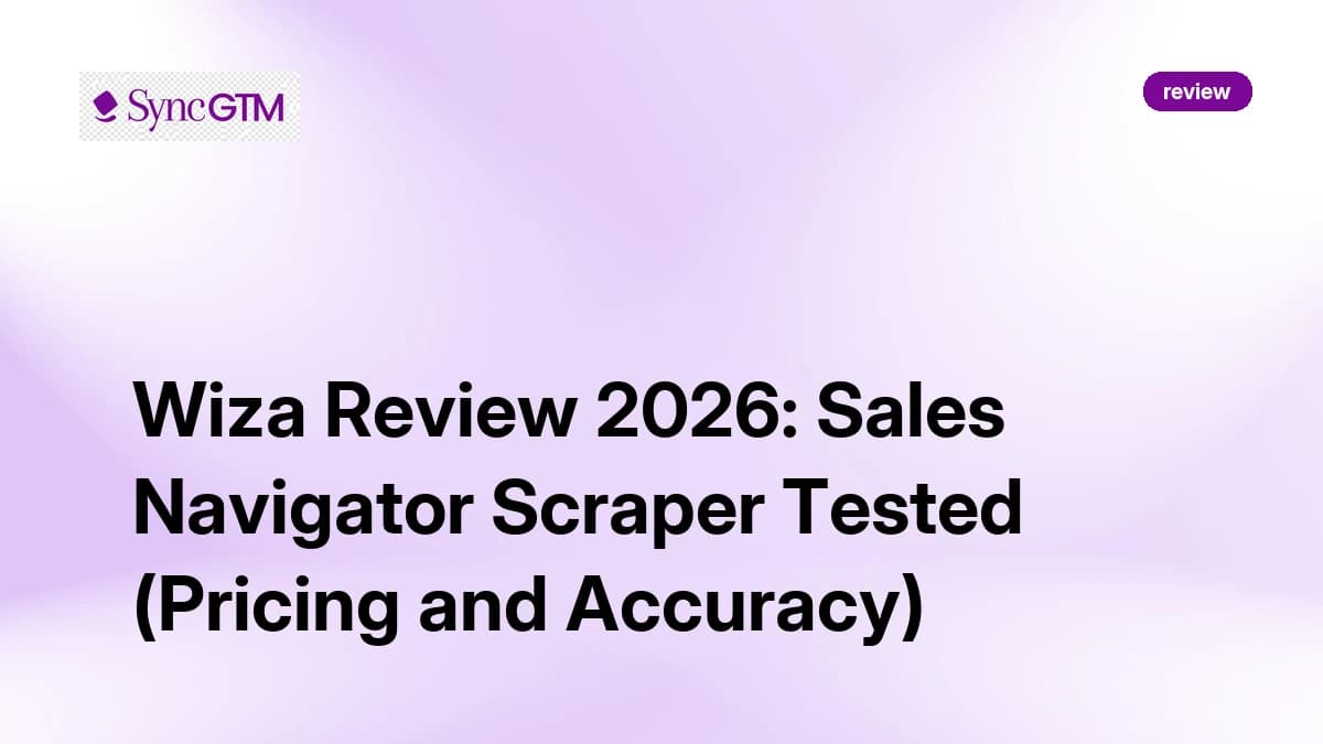 Wiza Review 2026 — Sales Navigator Export, Pricing, and Verdict