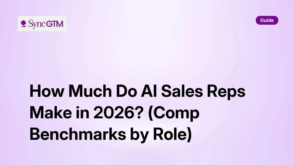 How Much Do AI Sales Reps Make in 2026 — compensation benchmarks by SyncGTM