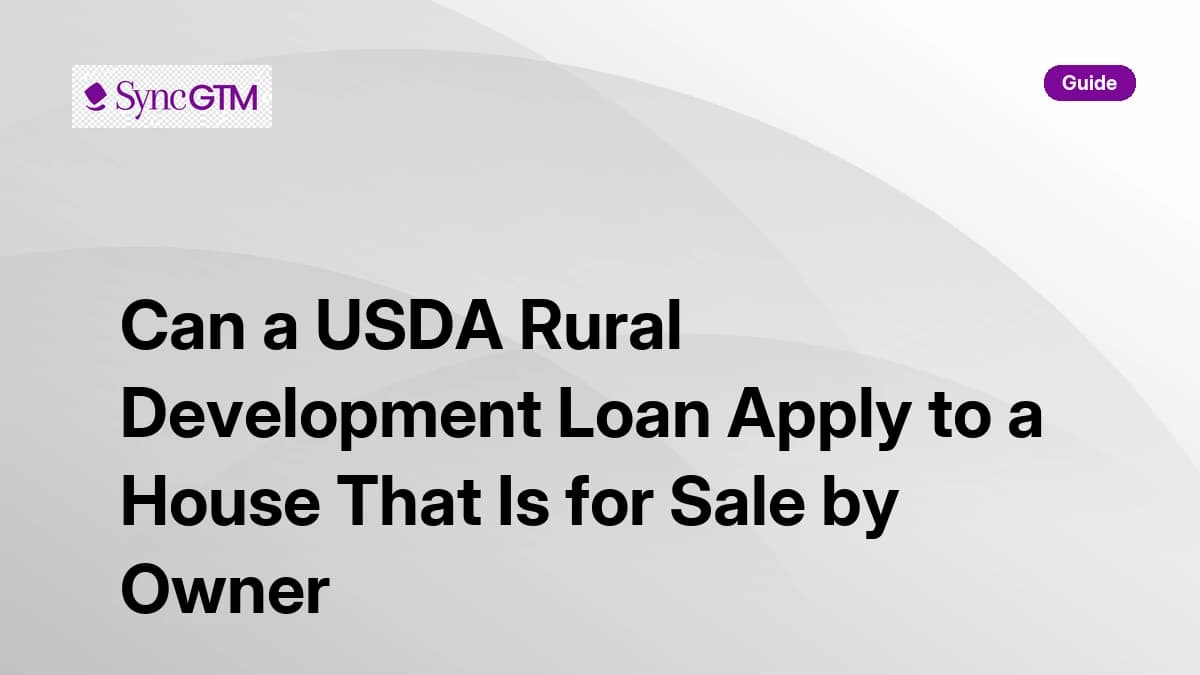 USDA rural development loan for sale by owner eligibility guide — SyncGTM