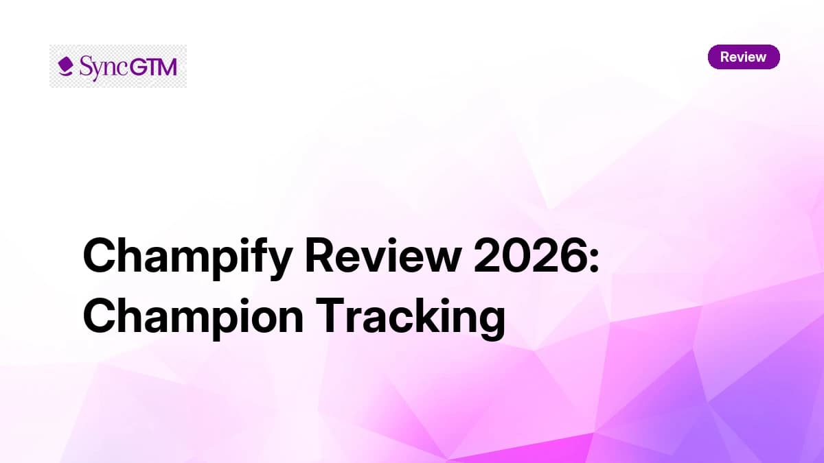 Champify Review 2026 — Champion Tracking, Job Changes, and ROI