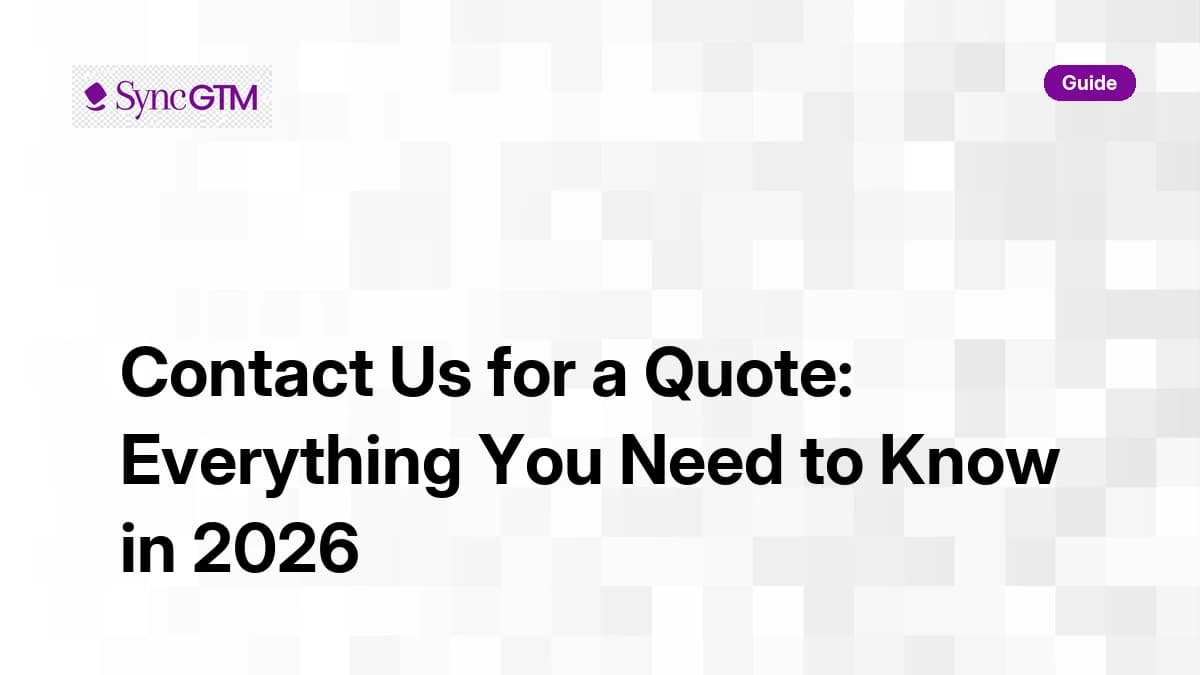 Contact Us for a Quote: Everything You Need to Know in 2026