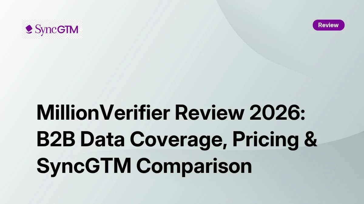 MillionVerifier Review 2026: B2B Data Coverage, Pricing & SyncGTM Comparison