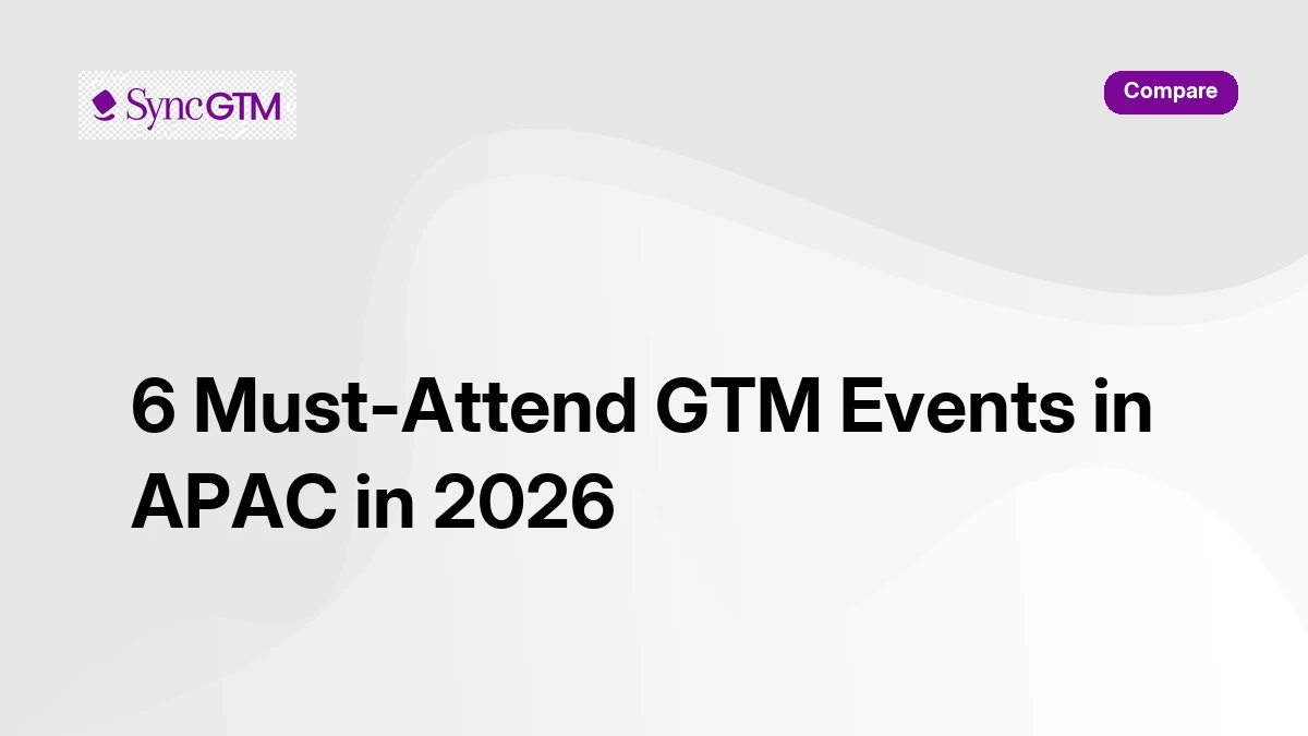 Must-attend GTM events in APAC in 2026 — conference guide for Asia-Pacific GTM leaders