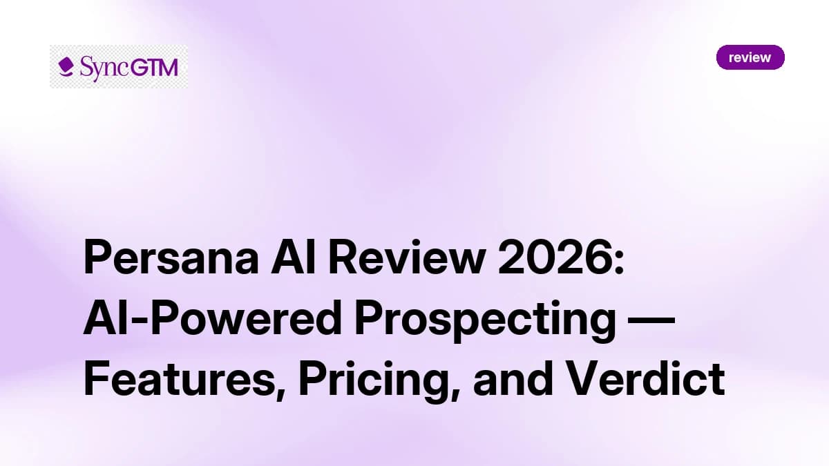 Persana.ai Review 2026 — AI Prospecting, Pricing, and Honest Verdict