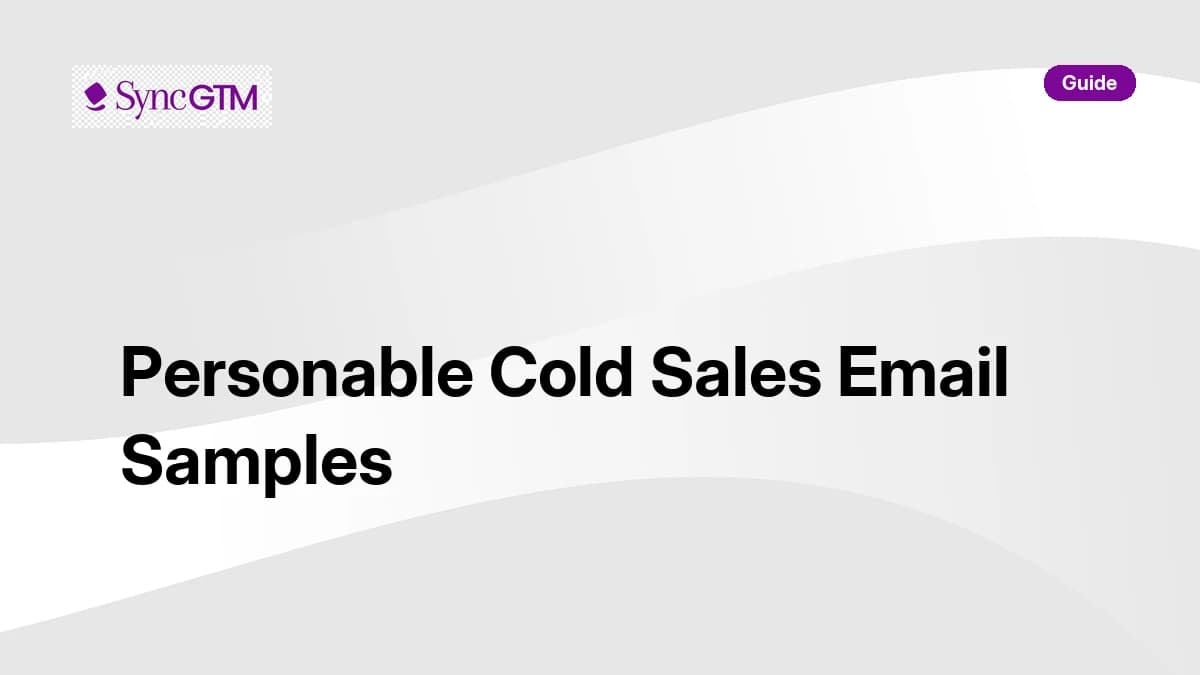 4 Best Personable Cold Sales Email Samples (Warm Without Being Fake in 2026)