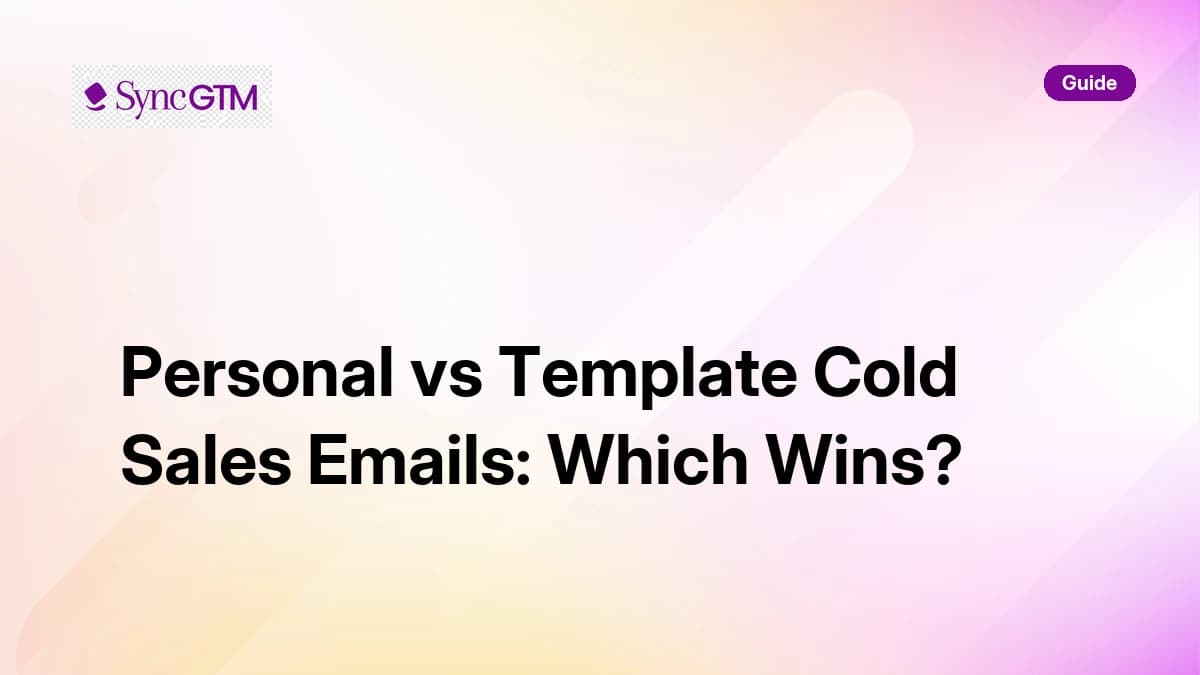 Personal vs template cold sales emails comparison — 2026 guide