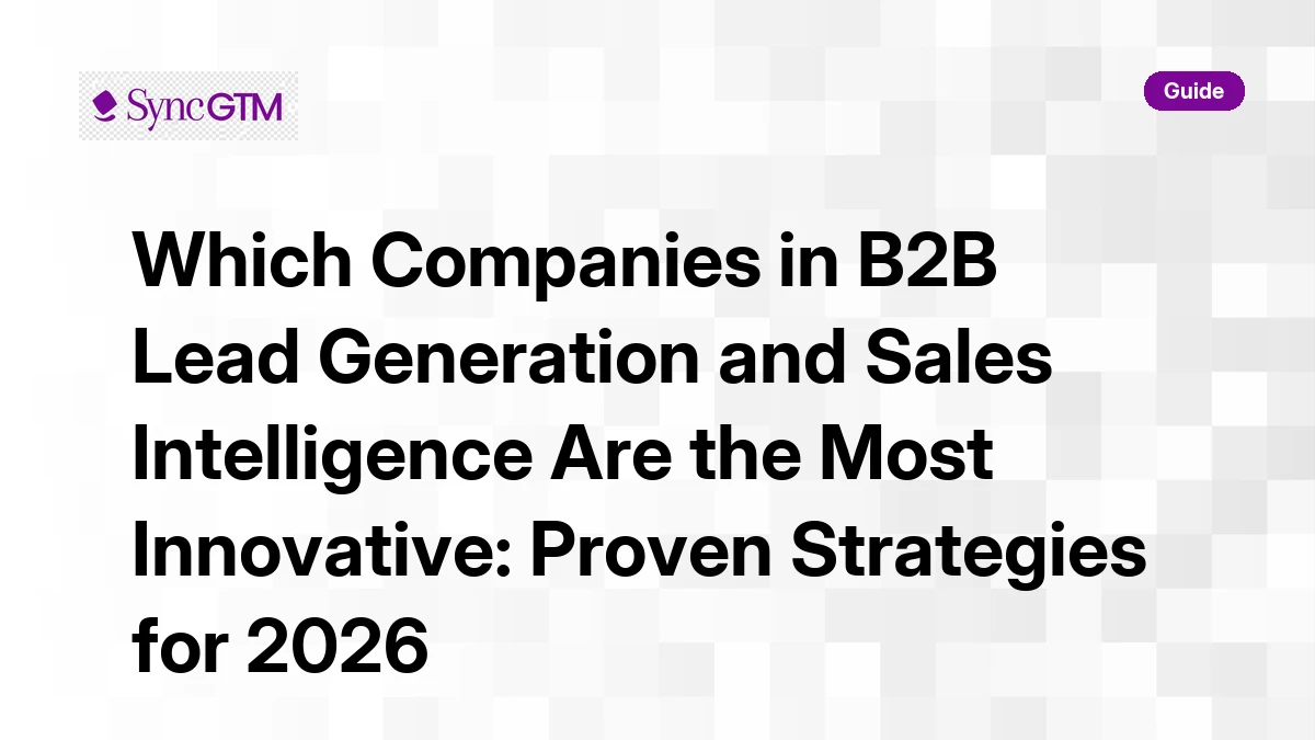 Most innovative companies in B2B lead generation and sales intelligence 2026